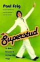 Superstud: Or How I Became a 24-Year-Old Virgin - Paul Feig