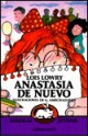 Anastasia De Nuevo/Anastasia Again (Austral Juvenil, 93) - Lois Lowry, Flora Casas