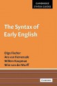 The Syntax of Early English - Olga Fischer, Wim Van Der Wurff, Ans van Kemenade, Willem Koopman