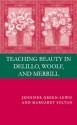 Teaching Beauty in DeLillo, Woolf, and Merrill - Jennifer Green-Lewis, Margaret Soltan