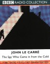 The Spy Who Came in from the Cold (BBC Radio Collection) - John le Carré