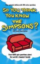 So You Think You Know The "Simpsons"? - Clive Gifford