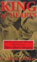 King of Hearts: The True Story of the Maverick Who Pioneered Open Heart Surgery (Audio) - GWayne Miller, Patrick Cullen