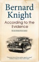 According to the Evidence - Bernard Knight