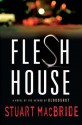 Flesh House - Stuart MacBride