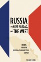 Russia, the Near Abroad, and the West: Lessons from the Moldova-Transdniestria Conflict - William H. Hill