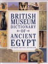 British Museum Dictionary Of Ancient Egypt - Ian Shaw, Paul Nicholson