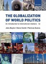 The Globalization of World Politics. An Introduction to International Relations - John Baylis