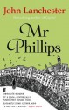 Mr Phillips - John Lanchester