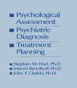 Psychological Assessment, Psychiatric Diagnosis, and Treatment Planning - Steven W Hurt, Marvin Reznikoff, John F Clarkin