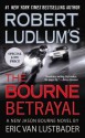 Robert Ludlum's (TM) The Bourne Betrayal - Eric Van Lustbader