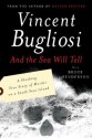 And the Sea Will Tell - Vincent Bugliosi