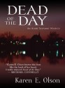 Dead of the Day - Karen E. Olson