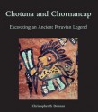 Chotuna and Chornancap: Excavating an Ancient Peruvian Legend (Monograph Series) - Christopher B. Donnan