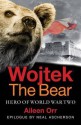 Wojtek the Bear: Polish War Hero - Aileen Orr