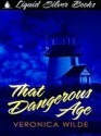 That Dangerous Age - Veronica Wilde