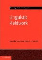 Linguistic Fieldwork: A Student Guide - Jeanette Sakel, Daniel L. Everett