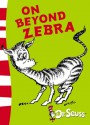 On Beyond Zebra - Dr. Seuss