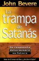 LA Trampa De Satanas/the Bait of Satan - John Bevere