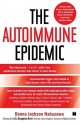 The Autoimmune Epidemic - Donna Jackson Nakazawa, Douglas Kerr