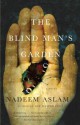 The Blind Man's Garden - Nadeem Aslam