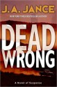 Dead Wrong (Joanna Brady, #12) - J.A. Jance