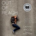 Out of Reach (Audio) - Carrie Arcos, Candace Thaxton