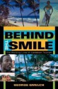 Behind the Smile, Second Edition: The Working Lives of Caribbean Tourism - George Gmelch