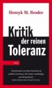 Kritik Der Reinen Toleranz - Henryk M. Broder