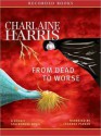 From Dead to Worse (Sookie Stackhouse / Southern Vampire Series #8) - Johanna Parker, Charlaine Harris