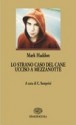 Lo strano caso del cane ucciso a mezzanotte - Mark Haddon, Enrico Ernst