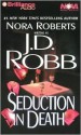 Seduction in Death (In Death, #13) - J.D. Robb, Susan Ericksen