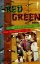 The Red Green Book: Wit and Wisdom of Possum Lodge - Steven Smith, Rick Green