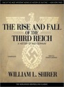 The Rise and Fall of the Third Reich: A History of Nazi Germany (MP3 Book) - William L. Shirer, Grover Gardner