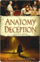 The Anatomy of Deception - Lawrence Goldstone