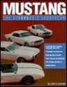 Mustang, the Affordable Sportscar: A 30 Year Pony Ride - John Gunnell