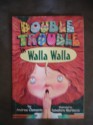 Double Trouble in Walla Walla - Andrew Clements