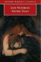 Late Victorian Gothic Tales (Oxford World's Classics) - Roger Luckhurst