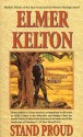 Stand Proud - Elmer Kelton