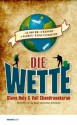 Die Wette - Steve Hely, Jochen Schwarzer, Vali Chandrasekaran, Ilja Braun