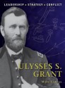 Ulysses S. Grant - Mark Lardas