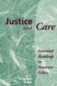 Justice And Care: Essential Readings In Feminist Ethics - Virginia Held, Carol W Oberbrunner