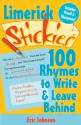 Limerick Stickies 100 Rhymes to Write & Leave Behind - Erik Johnson