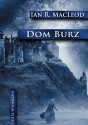 Dom Burz - Ian R. MacLeod