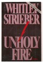 Unholy Fire - Whitley Strieber