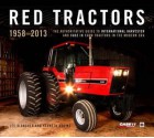 Red Tractors 1958-2013: Collectors Edition - Lee Klancher, Ken Updike