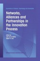 Networks, Alliances and Partnerships in the Innovation Process - John De LA Mothe, Albert N. Link