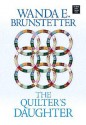 The Quilter's Daughter - Wanda E. Brunstetter