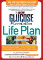 The New Glucose Revolution Life Plan: Discover How to Make the Glycemic Index the Foundation for a Lifetime of Healthy Eating - Jennie Brand-Miller, Kaye Foster-Powell, Johanna Burani