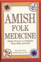 Amish Folk Medicine - Don Yoder, Barbara Duncan